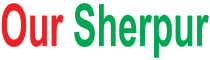 Our Sherpur Our Sherpur